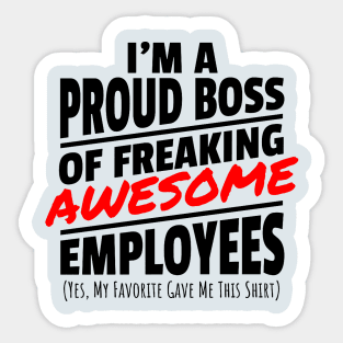 I Am A Pround Boss Sticker